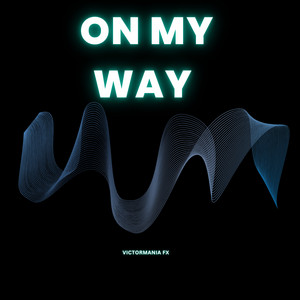 On My Way by Victormania fx, Igwe chiemerie