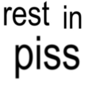restinpiss by nomoretears
