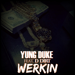 Werkin - Radio Edit by Yung Duke