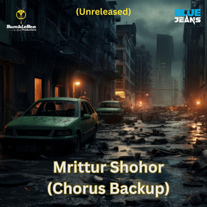 Mrittur Shohor (Chorus Backup)
