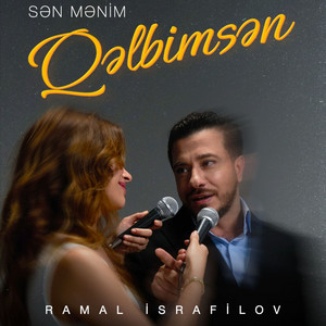 Sən Mənim Qəlbimsən by Ramal Israfilov