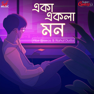 Jeet Gannguli, Abir Biswas & Rahul Dutta - Eka Ekela Mon - Cover