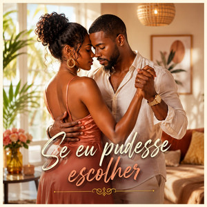 Se eu pudesse escolher by Ritimoparati