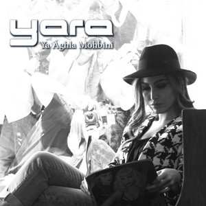 Yara - Ya Aghla Mohbini
