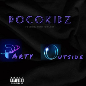 Party Outside by POCOKIDZ