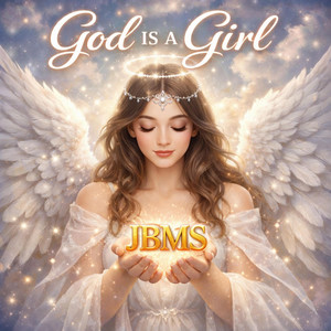 God Is A Girl 上帝是个女孩 by JBMS大熊