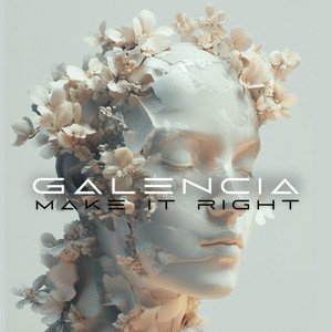 Make It Right by GALENCIA