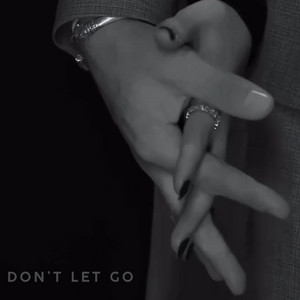 Don't Let Go by REVARD