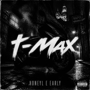 T-Max by Honeyl, Early