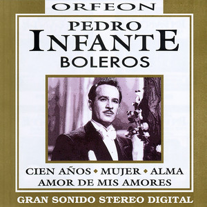 Pedro Infante - Si Tu Me Quisieras