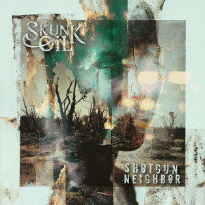 Shotgun Neighbor by Skunk Oil
