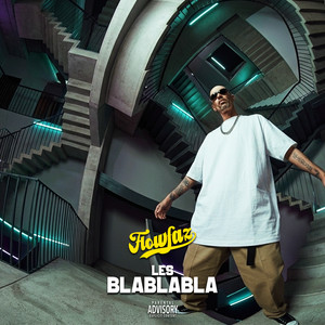 LES BLA BLA BLA by FlowFaz