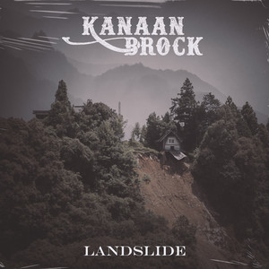 Landslide by Kanaan Brock