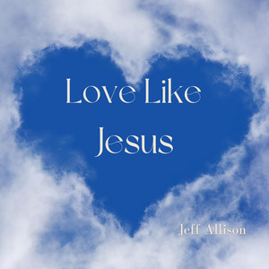 Love Like Jesus
