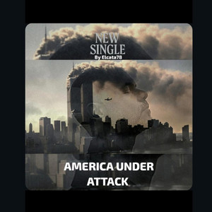 AMERICA UNDER ATTACK by El Cata 78