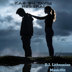 Kas Su Tavim Negerai by D.I. Lithuanian MusicHit