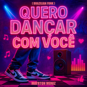 Mayrton Muniz - Quero Dançar Com Você ( Brazilian Funk )