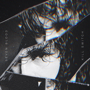 Kill Switch by Seven Blood