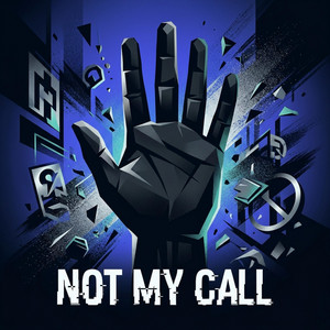 Not My Call by Obsidian Signal