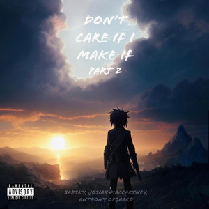 Don't Care If I Make It, Pt. 2 by SadSky, Josiah MacCartney