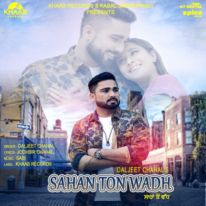 Daljeet Chahal - Sahan Ton Wadh