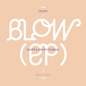 Blow by Santé, Sidney Charles