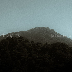 Thoughts by Joshua Cipolla