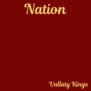 Nation by Vallaty Kings