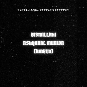 Bismillahi Ashqural Murida (Ameen)