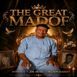 The Great Madof by Nelson Rahdo, Intimacy, Joe hush