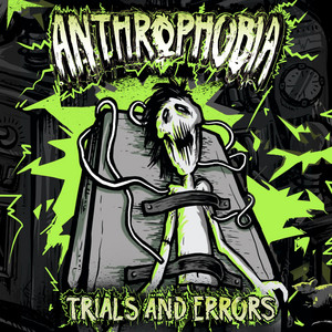 Trials and Errors by Anthrophobia