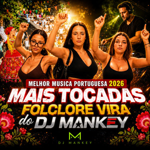 Melhores Músicas Portuguesas - Mais Tocadas Folclore Vira DJ MANKEY Portugal by Gonçalo DJ-MANKEY