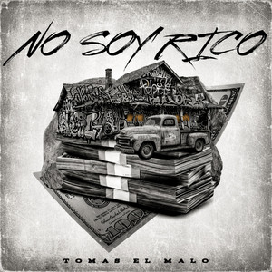 No Soy Rico by Tomas El Malo