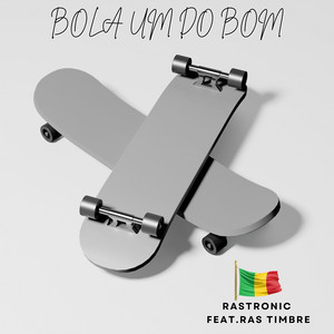 Bola Um do Bom by Rastronic, Ras Timbre