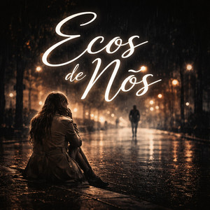 ECOS DE NÓS by O APAIXONADO