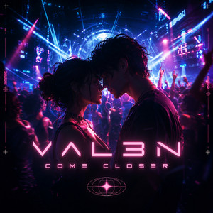 Come Closer by VAL3N