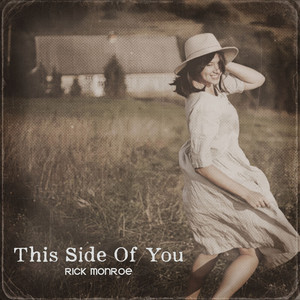 This Side Of You - Remix by Rick Monroe