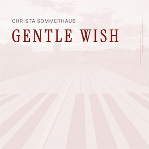 Gentle Wish by Christa Sommerhaus