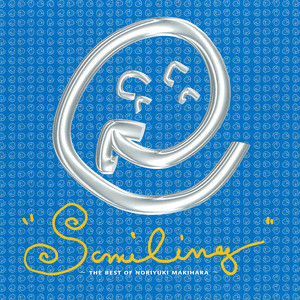 Listen to SMILING〜THE BEST OF NORIYUKI MAKIHARA〜 - Compilation