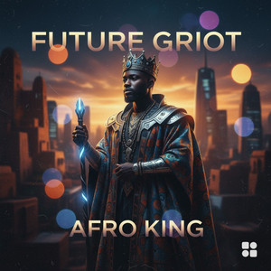 Future Griot by Shumba Sounds, Fourty6ix, Afro King