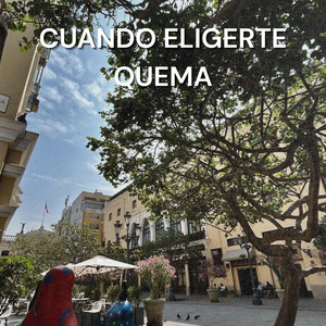 Cuando elegirte quema by Nicolas Rey