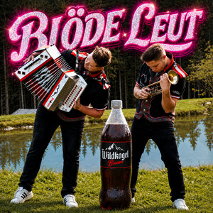 Blöde Leut by Wildkogel Buam