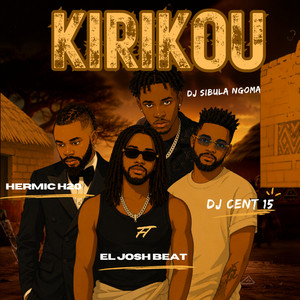 KIRIKOU by Hermic H2O, El Josh Beatz, Djcent15 02, dj sibula ngoma