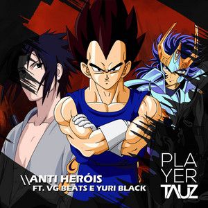 Anti Heróis by Tauz, Yuri Black, VG Beats