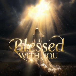 Blessed with you by Nick Spek