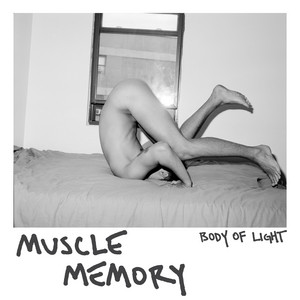 Muscle Memory - Body Of Light (Club Mix)