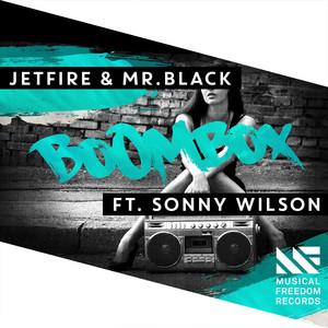 BoomBox (feat. Sonny Wilson) - Extended Mix by JETFIRE, MR.BLACK, Sonny Wilson