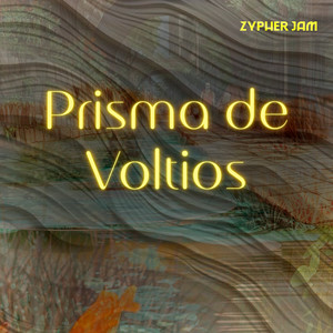 Prisma de Voltios by Zypher Jam