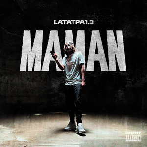 Maman - Single by LATATPA1.3 | Spotify