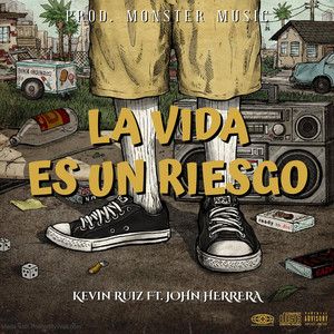 La Vida Es Un Riesgo by Kevin Ruíz, John Herrera